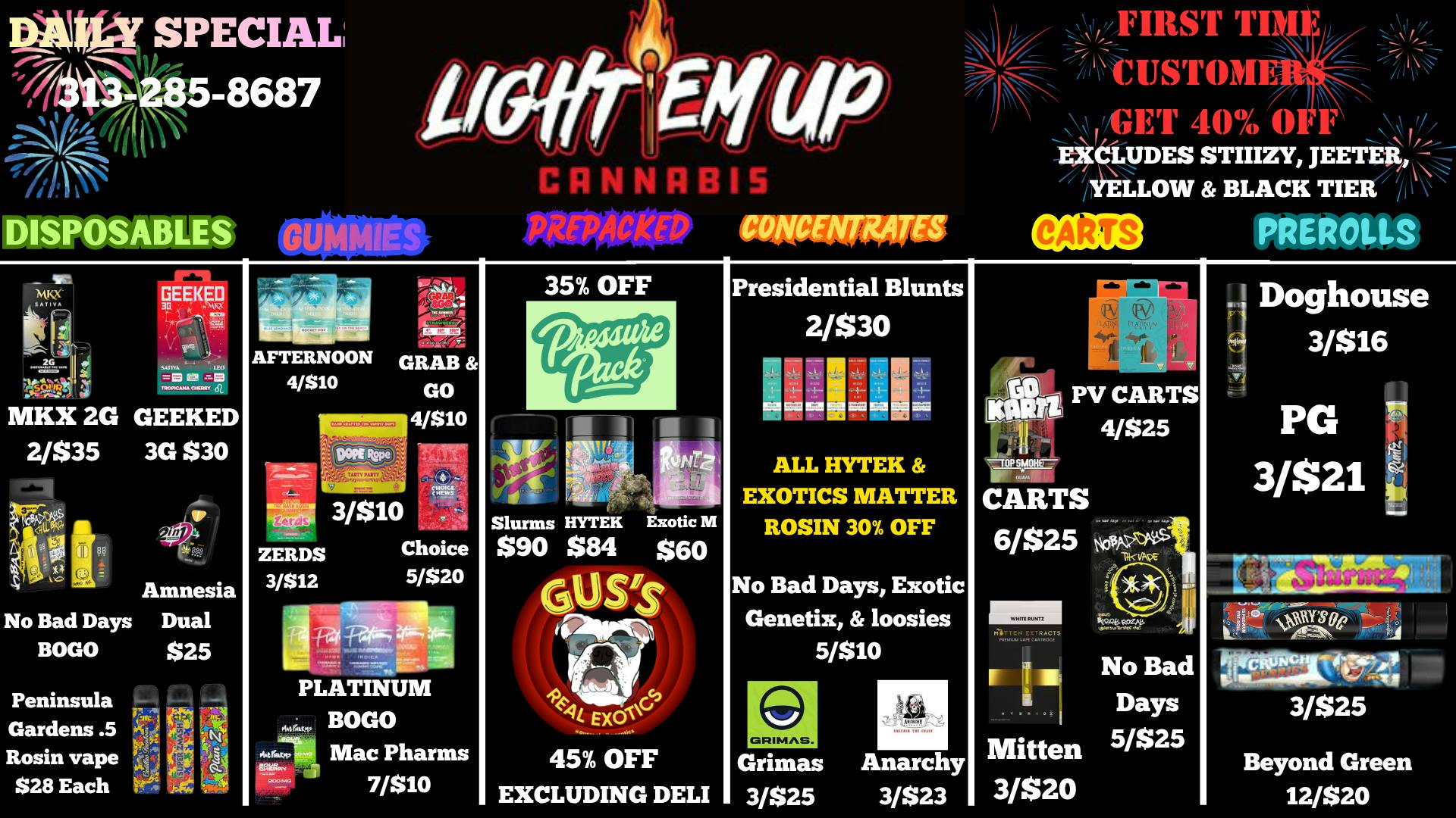 LIGHT EM UP CANNABIS 40% OFF NEW CUSTOMERS EXCLUSIONS APPLY !!!