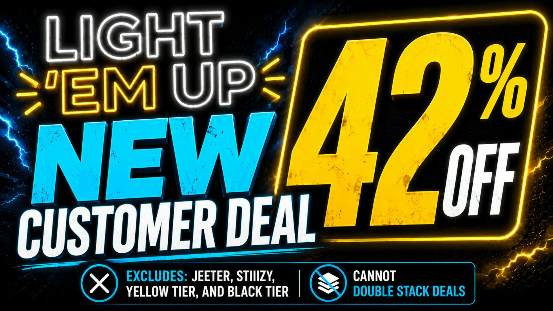 LIGHT EM UP CANNABIS 42% OFF NEW CUSTOMER DEAL