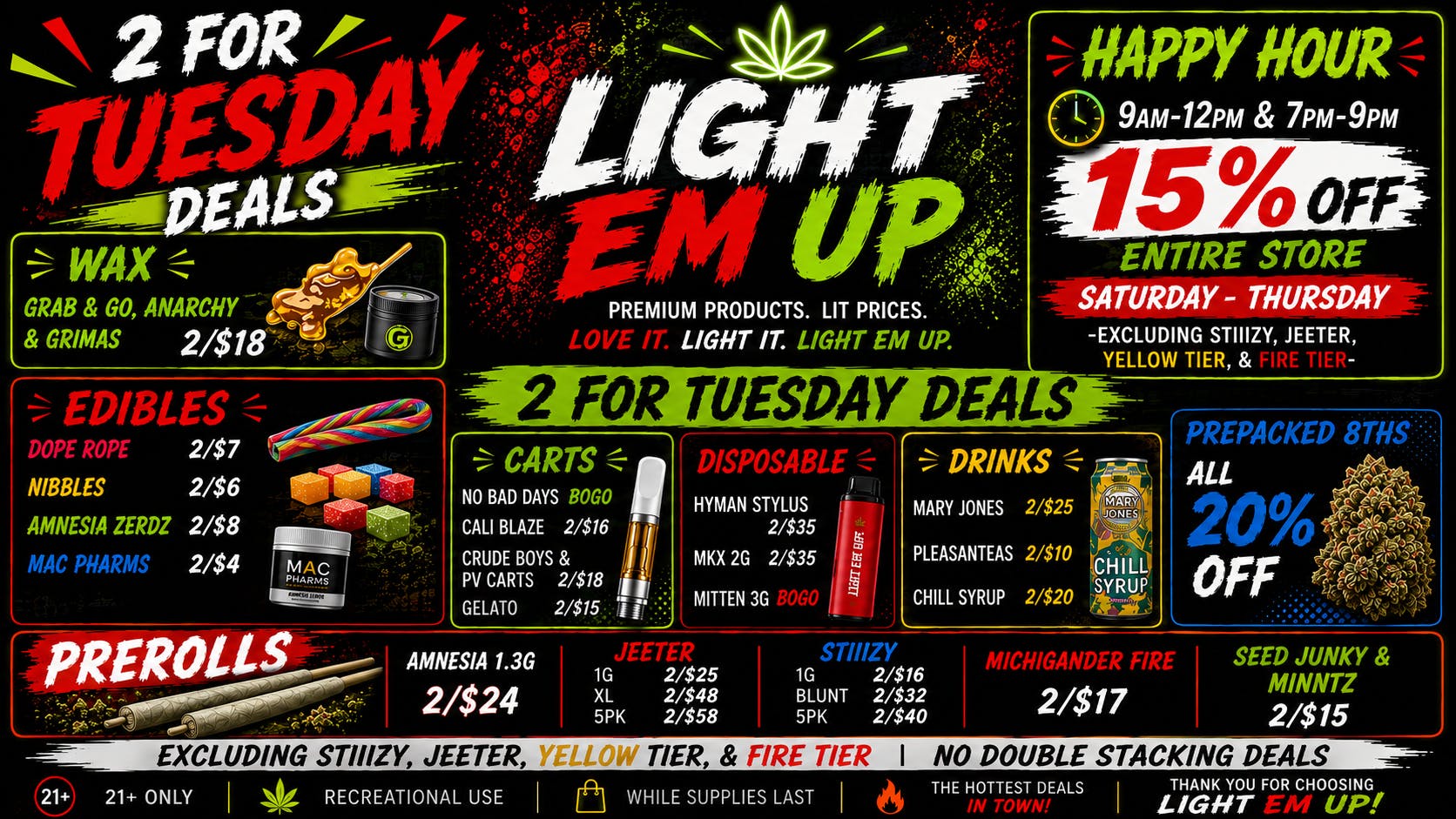LIGHT EM UP CANNABIS 2 FOR TUESDAY DEALS !!!!