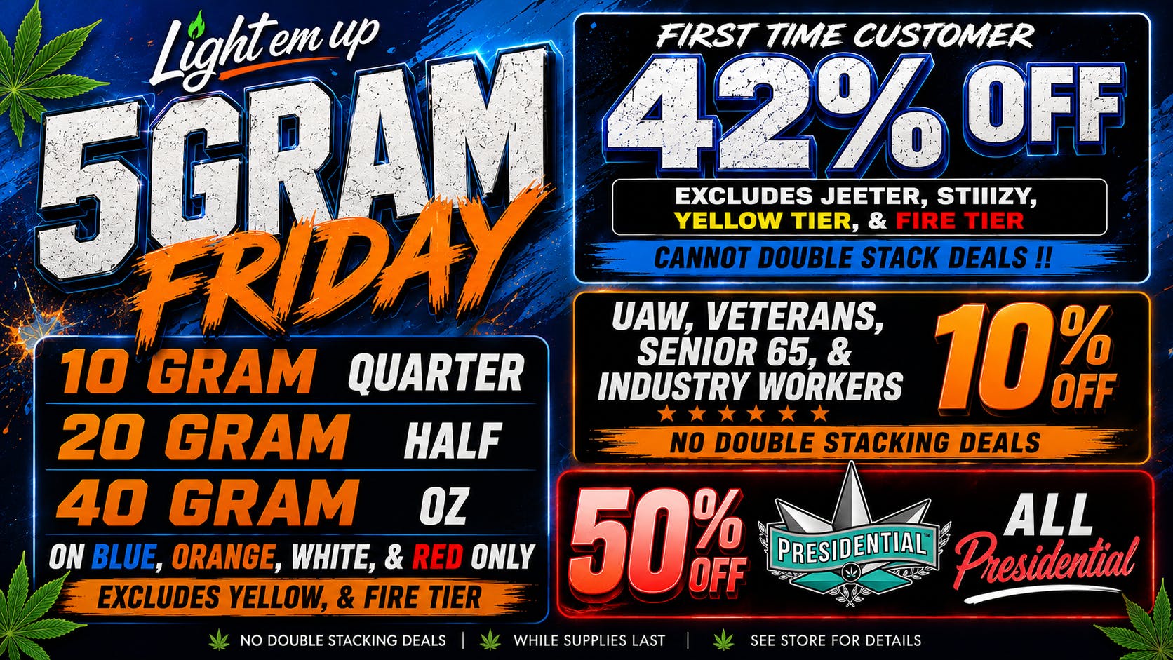 LIGHT EM UP CANNABIS FRIDAY 5 GRAM 8TH'S 40 GRAM OUNCES DELI !!