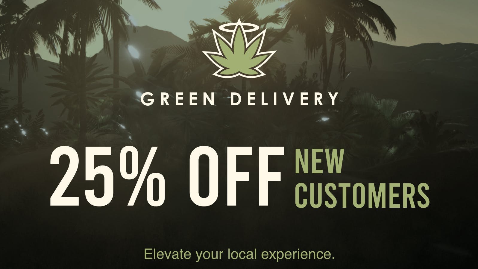 Green Delivery First Time Customers 25% OFF!!
