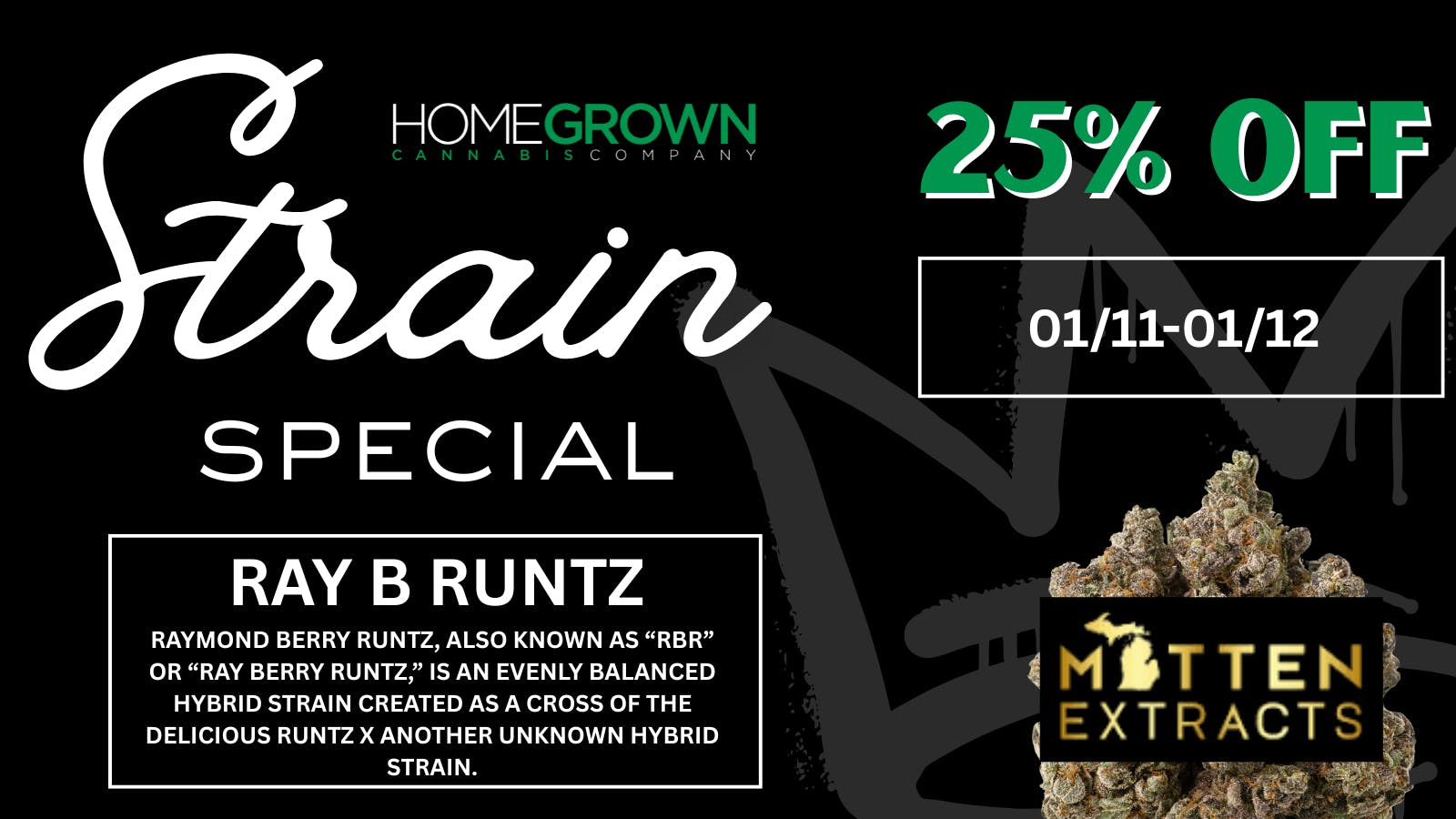 Homegrown : Lansing Strain Special - 25% Off!!