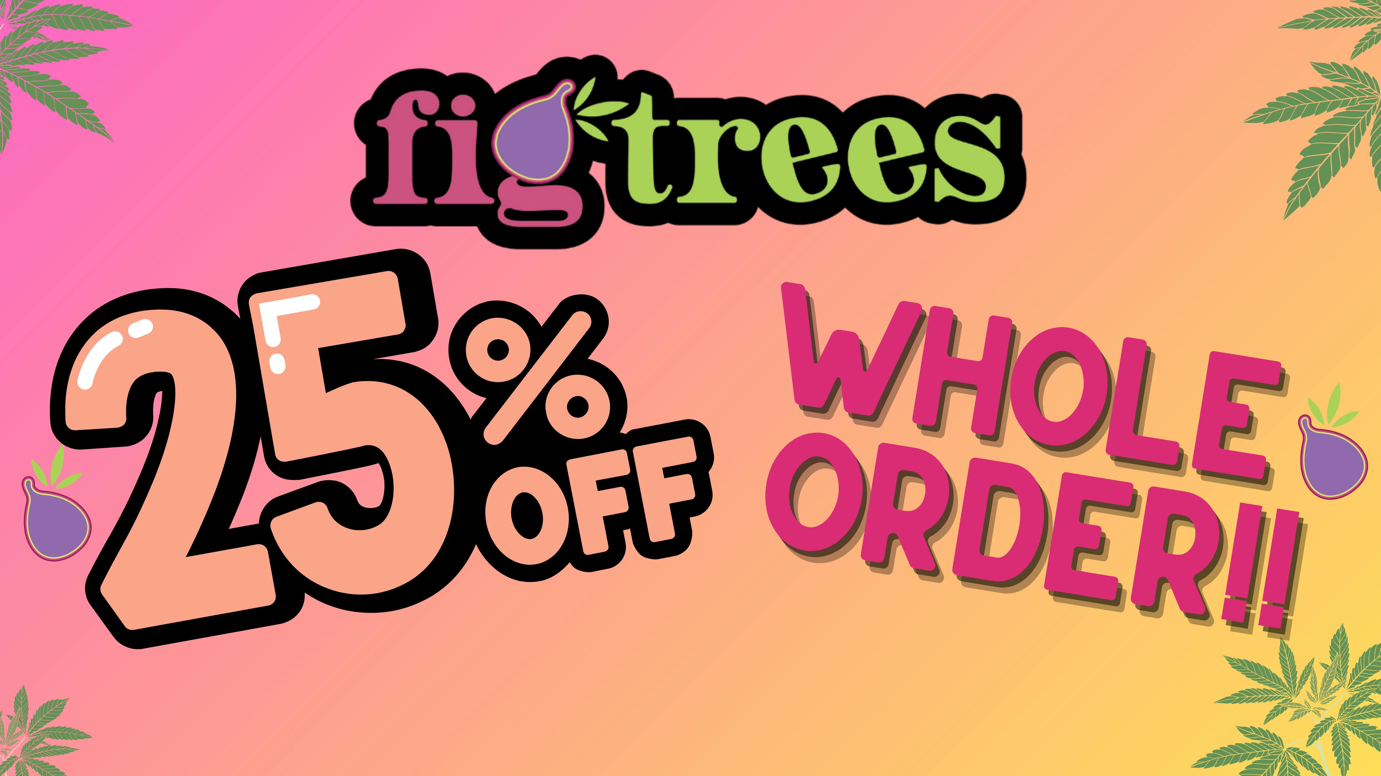 Fig Trees SAVE 25% OFF STORE!