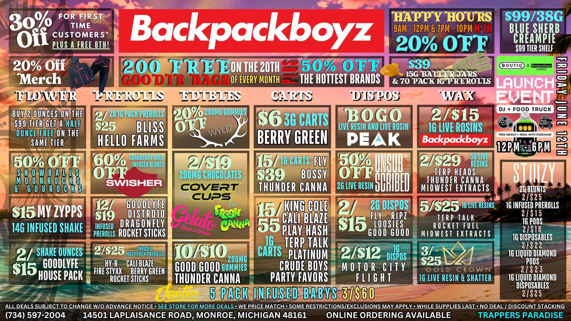 Backpack Boyz Monroe 10/$10 GUMMY: 50% OFF MOONROCK: SELECT $99 38G OZ