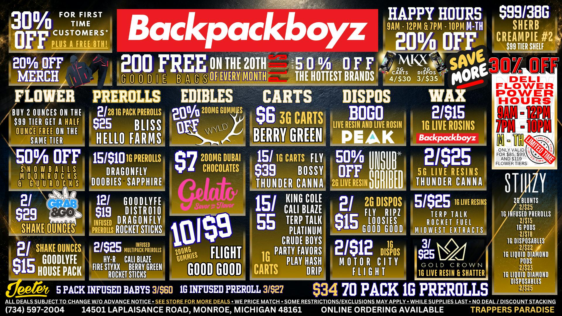 Backpack Boyz Monroe 10/$9 GUMMIES : MKX 2G CARTS 4/$30 2G DISPOS 3/$35