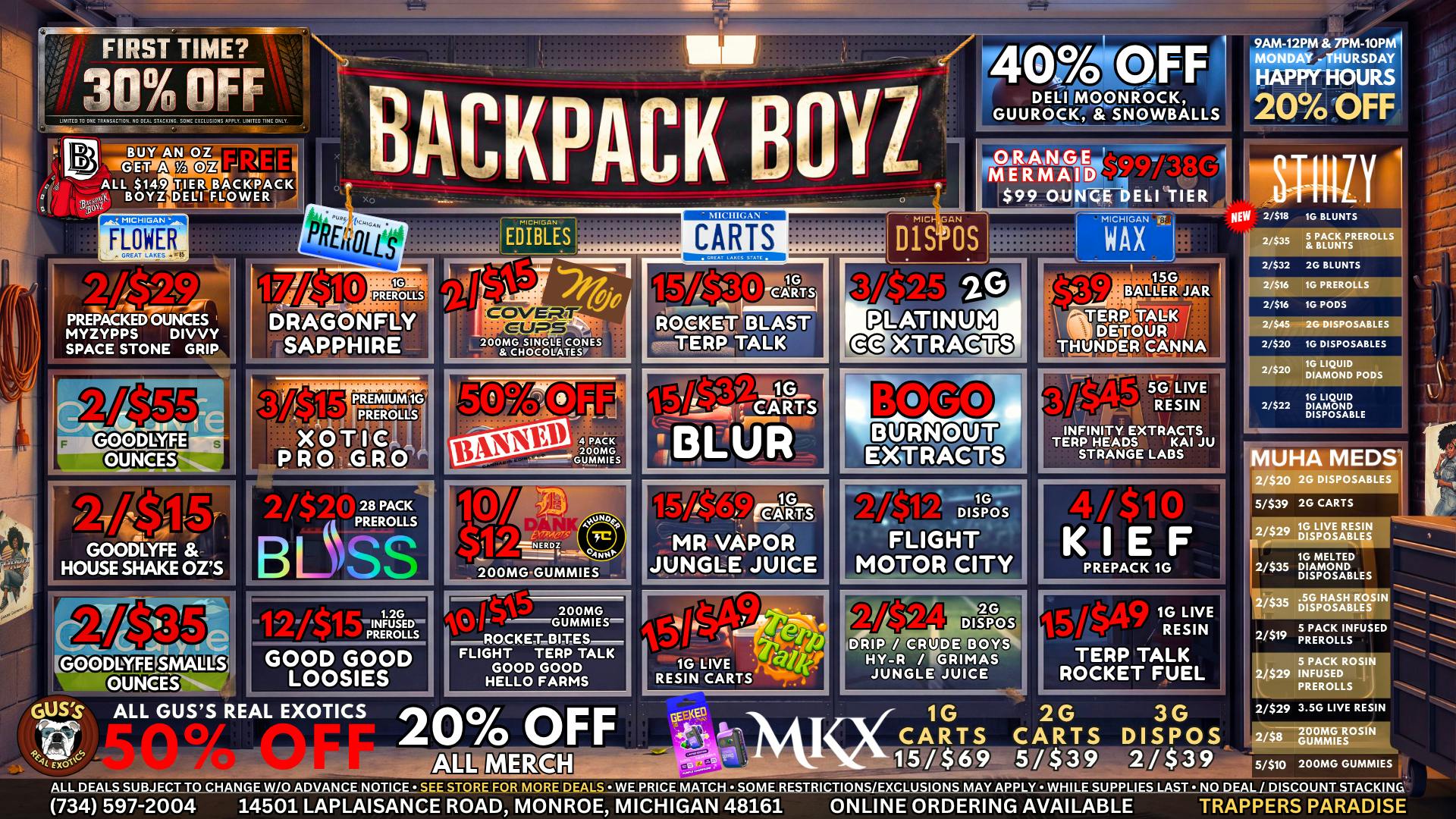 Backpack Boyz Monroe 50% OFF GUS'S EXOTICS: 10/$12 GUMMIES: $39 15G WAX