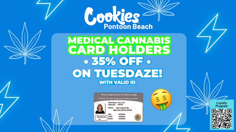 Cookies Pontoon Beach 35% OFF for Medical Card Holders on Tuesdaze