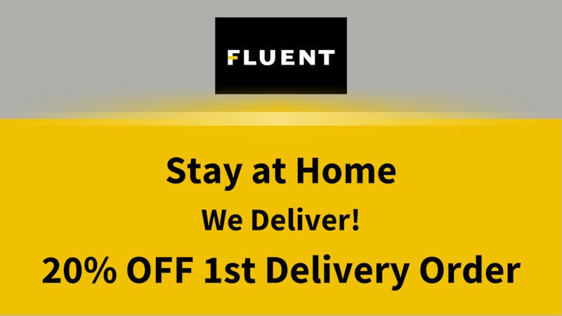 FLUENT - Schulenburg Stay at Home, We Deliver! 20% OFF @ Fluent