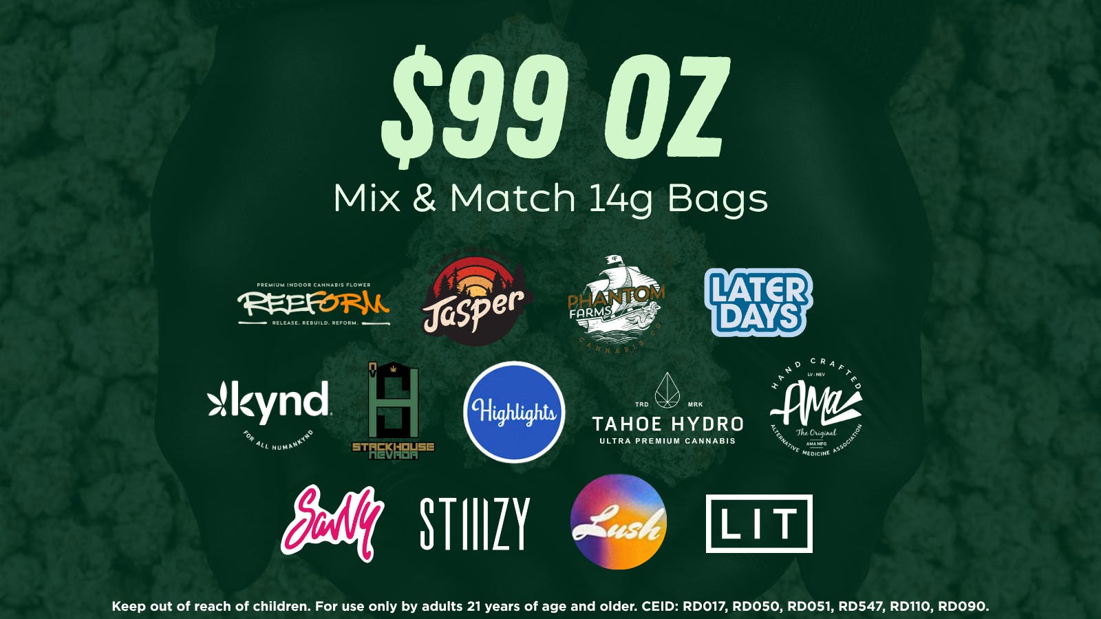 The Dispensary - Reno 🔥 $99 Custom OZ! Mix 14g Bags!
