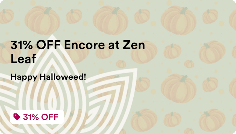 Zen Leaf - Waterbury 31% OFF Encore at Zen Leaf