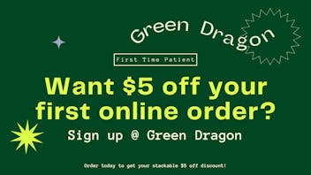 Green Dragon - Fort Pierce Want $5 off your first online order?