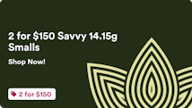 2 for $150 Savvy 14.15g Smalls