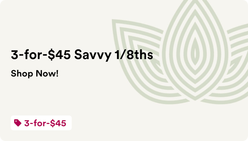 Zen Leaf Carson City 3-for-$45 Savvy 1/8ths