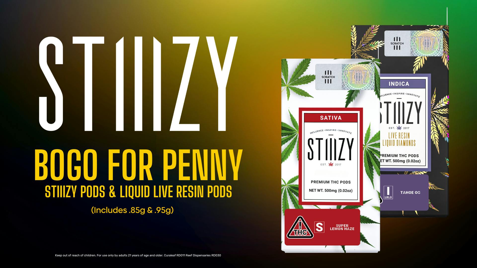 Curaleaf - North Las Vegas BOGO STIIIZY 1g pods & liquid live resin pods