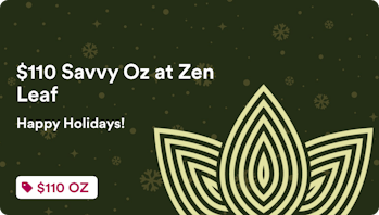 Zen Leaf Norristown $110 Savvy Oz at Zen Leaf