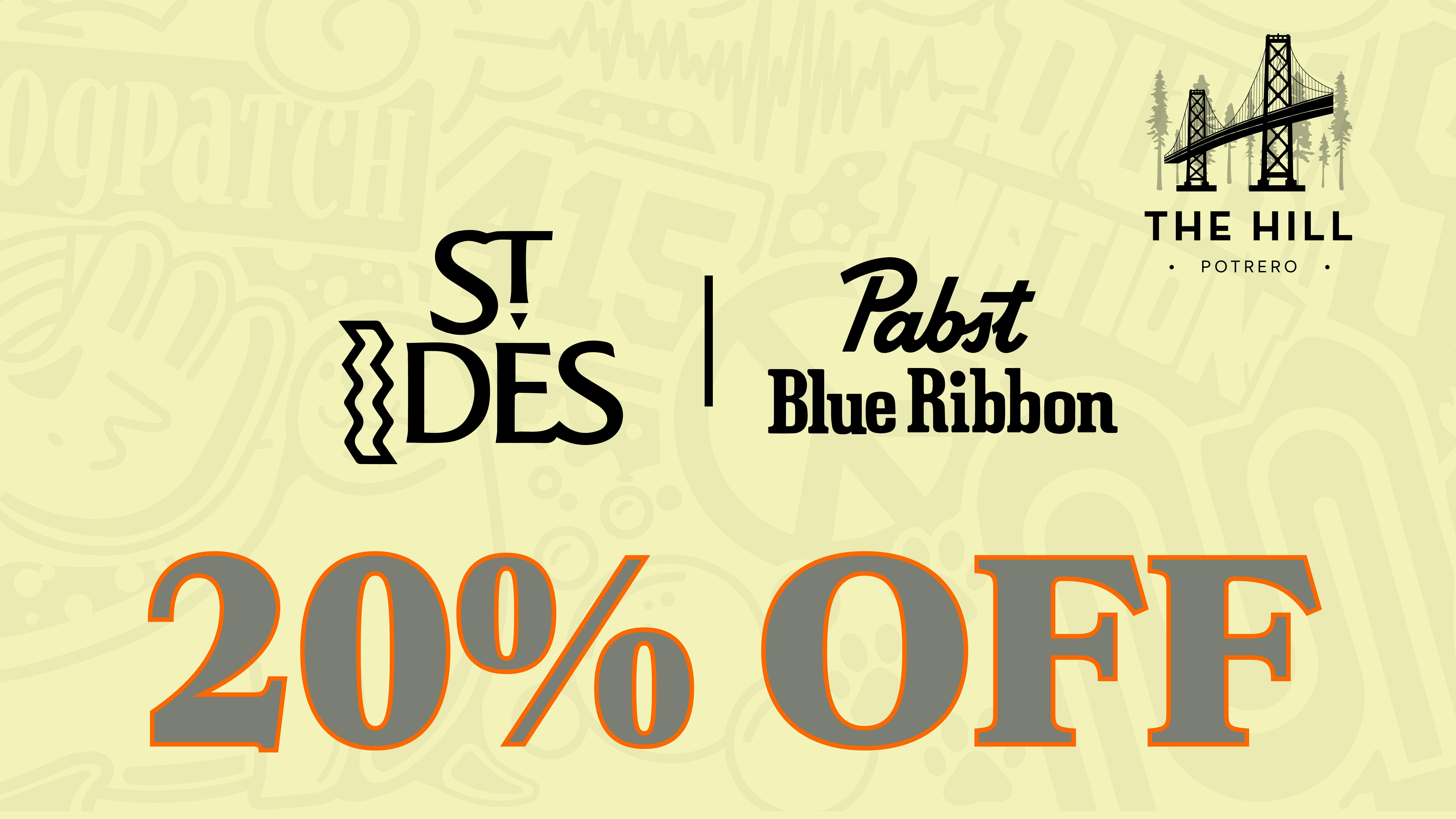 The Hill San Francisco Pabst/St. Ides 20% Off In-store or Delivery