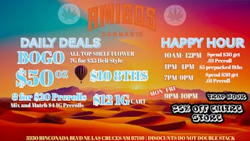 Amigos Cannabis - Las Cruces 🍃BOGO FLOWER, $50 OZ🍃$8 FOR $20 PREROLLS ✨