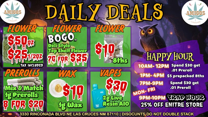 Amigos Cannabis - Las Cruces 🍃BOGO FLOWER, $50 OZ🍃$8 FOR $20 PREROLLS ✨