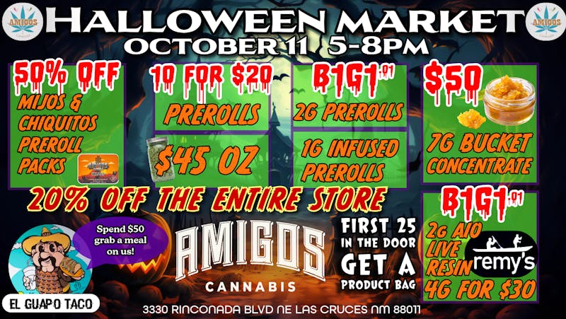 Amigos Cannabis - Las Cruces 🚨HALLOWEEN MARKET😱 KILLER DEALS🔥SPOOKY SAVINGS