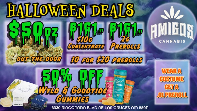 Amigos Cannabis - Las Cruces 👻🎃HAPPY HALLOWEEN🍬🔥