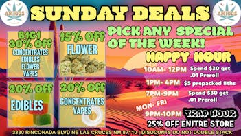 Amigos Cannabis - Las Cruces 🚨SUNDAY🔥PICK ANY SPECIAL OF THE WEEK!😱