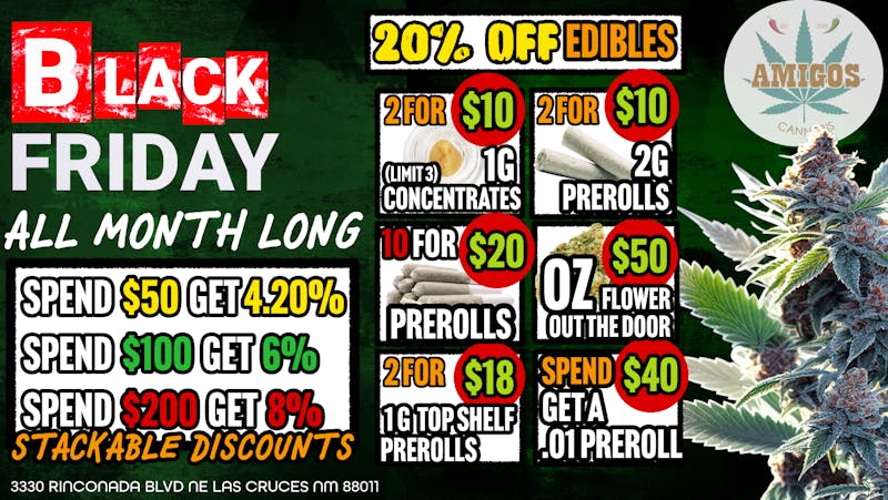 Amigos Cannabis - Las Cruces 😱BLACK FRIDAY ALL MONTH LONG!!🚨