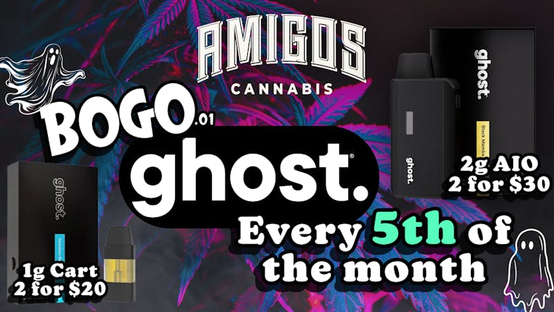 Amigos Cannabis - Las Cruces 🚨B1G1 GHOST! 👻5TH OF THE MONTH