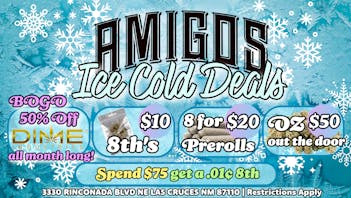 Amigos Cannabis - Las Cruces 🥶ICE COLD DEALS⛄🧊B1G1 50% DIME