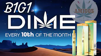 Amigos Cannabis - Rio Rancho DIME DAY🚨B1G1.01 DIME!🔥