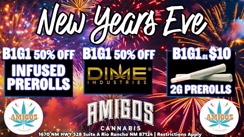 Amigos Cannabis - Rio Rancho 🥂✨New Years Eve✨🍾