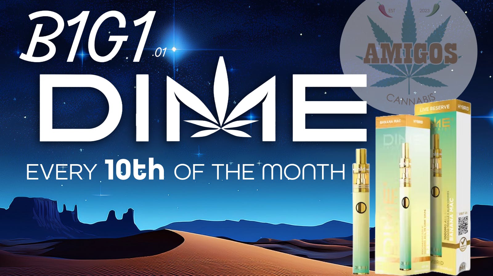 Amigos Cannabis - ABQ DIME DAY🚨B1G1.01 DIME!🔥