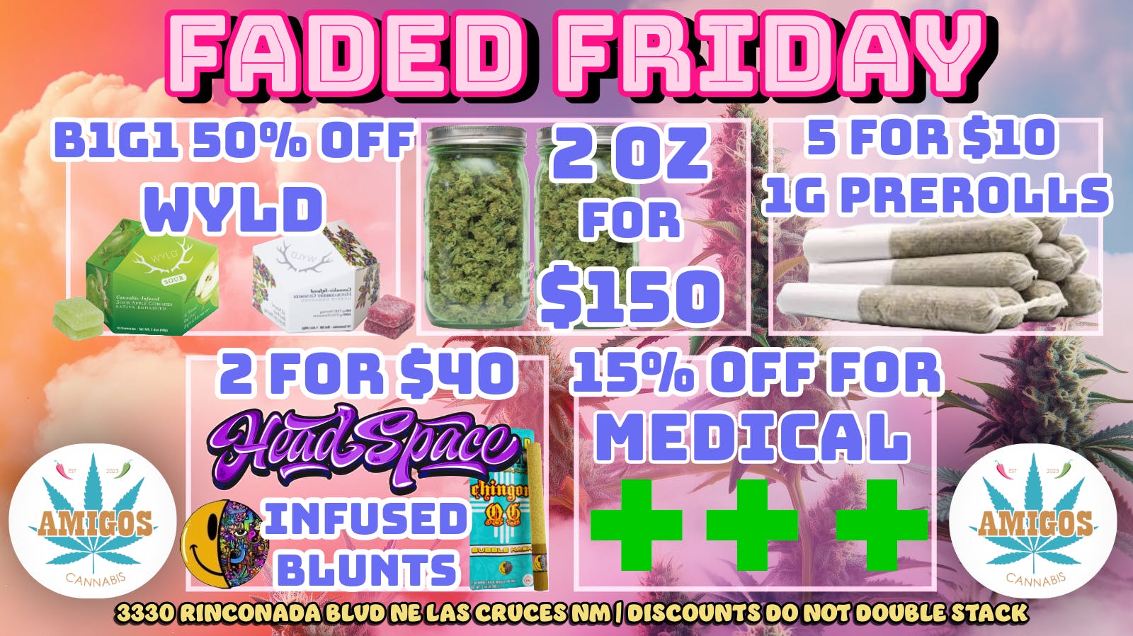 Amigos Cannabis - Las Cruces ✨😮‍💨FADED FRIDAY😁💃