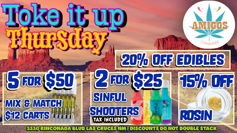 Amigos Cannabis - Las Cruces ❤️‍🔥TOKE IT UP THURSDAY🔥