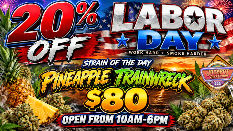 Jackpot Dispensary 20% OFF Labor Day!