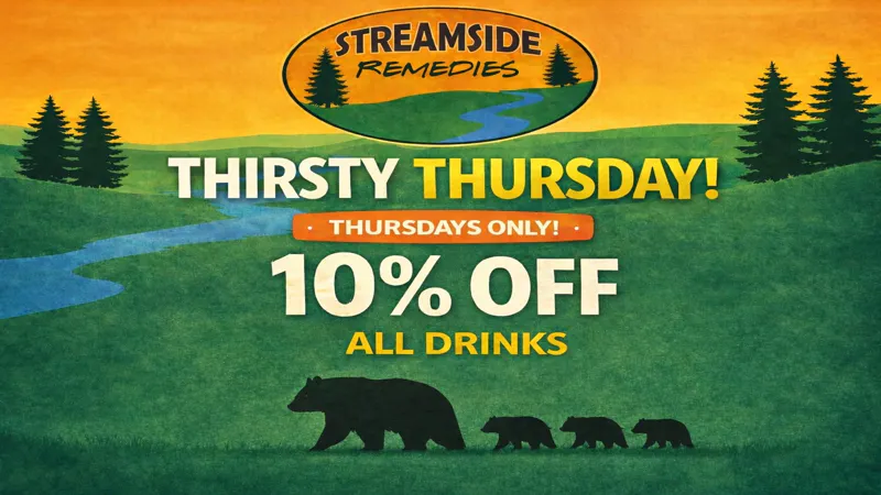Streamside Remedies Thirsty Thursday
