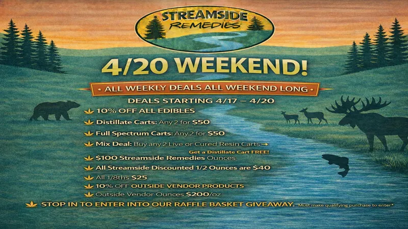Streamside Remedies Streamside 420 Weekend!