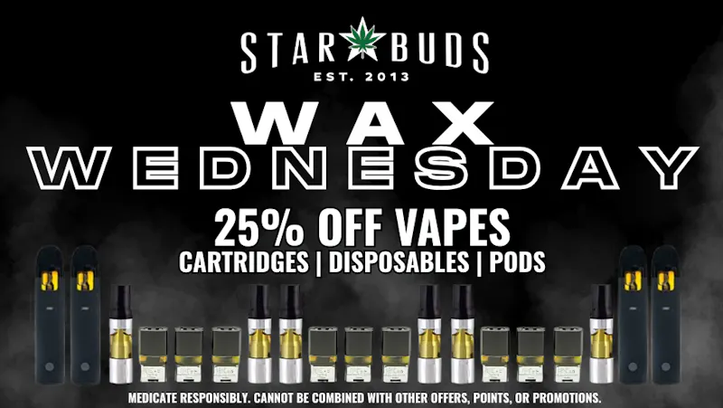 Star Buds Greenwood Wax Wednesday | 25% Off Vapes