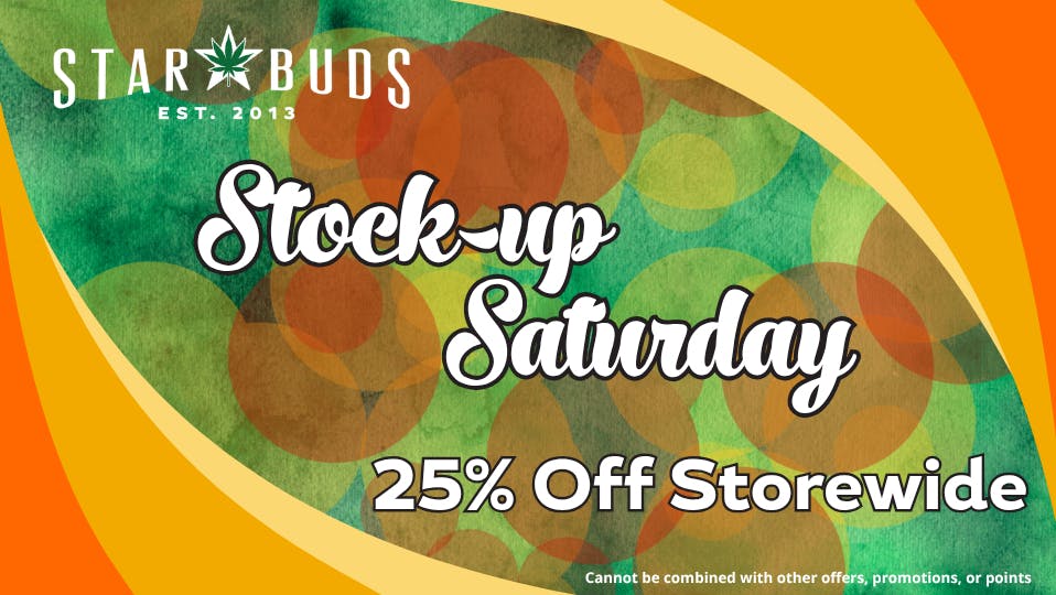 Star Buds Tupelo Stock-up Saturday: 25% Off Storewide