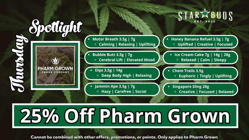 Star Buds Ocean Springs Thursday Spotlight: 25% Off Pharm Grown