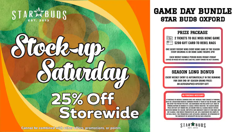 Star Buds Medical - Oxford 25% Off Storewide: ASK ABOUT OUR GAME DAY BUNDLE