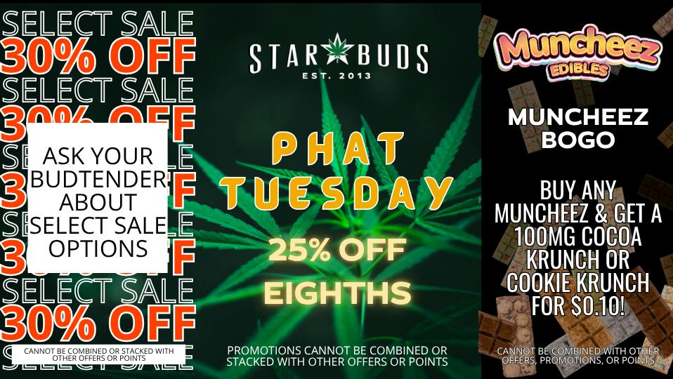 Star Buds Ocean Springs Phat Tuesday: 25% OFF EIGHTHS!
