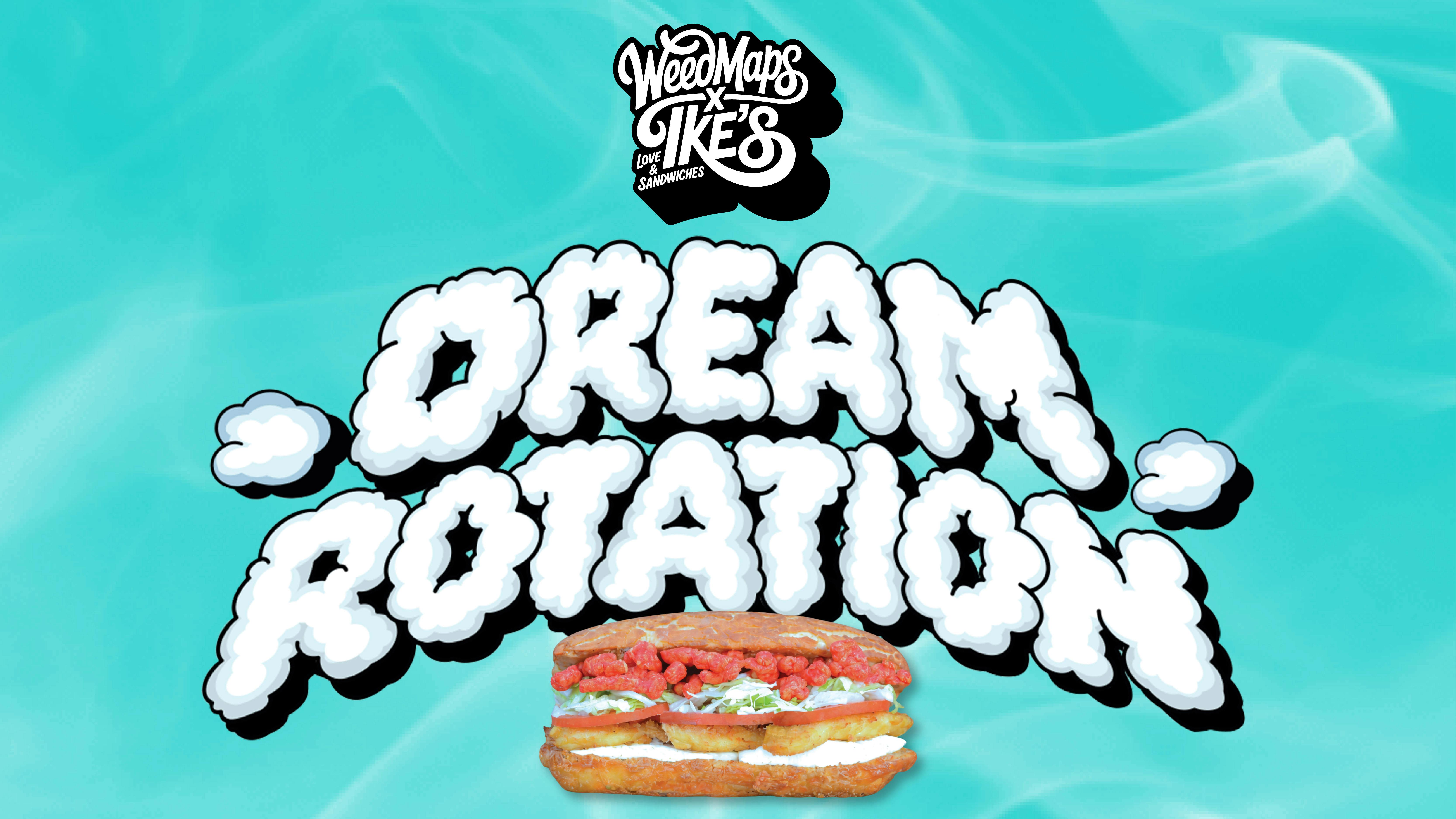 Dream Rotation by Weedmaps (For promotional purposes only) The Dream Rotation by Weedmaps