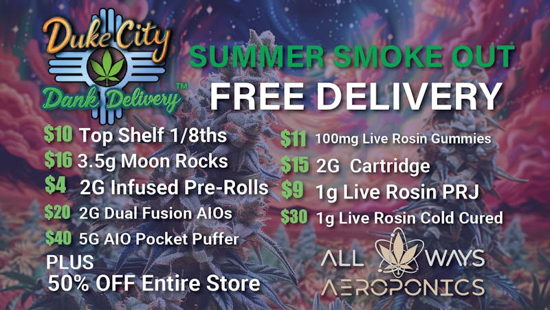 Duke City Dank Delivery - East Albuquerque 50% Off Summer Smoke Out
