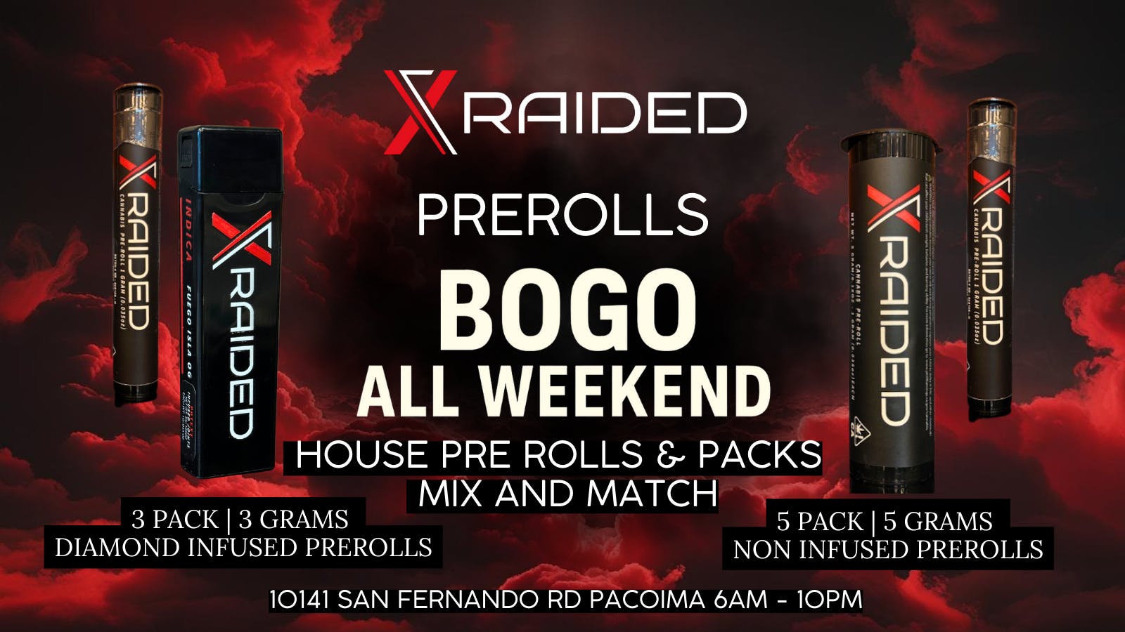 X Raided XRAIDED PREROLLS BOGO THIS WEEKEND SINGLES & PACKS
