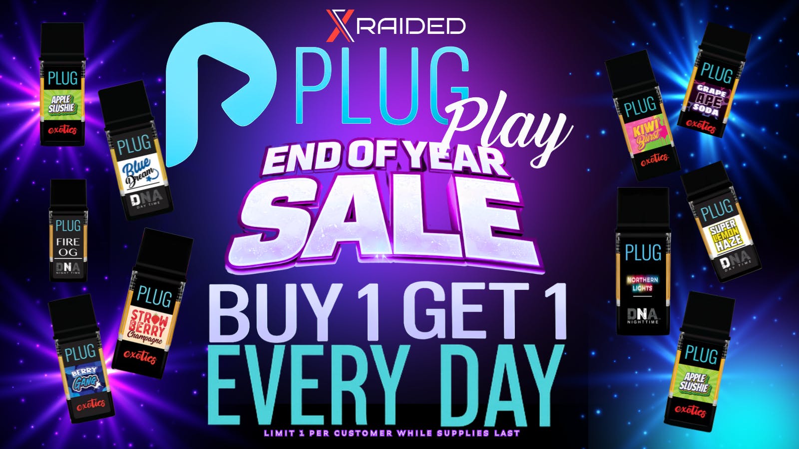 X Raided PLUG N PLAY BUY 1 GET 1 - END OF THE YEAR SALE!!!