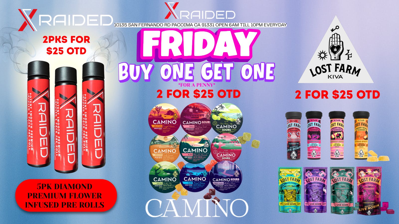 X Raided BOGO ON CAMINO & LOST FARM EVERY FRIDAY