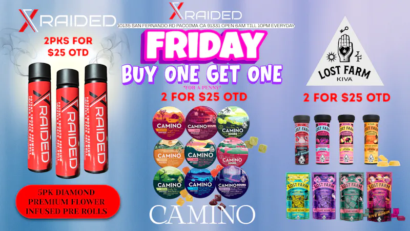 X Raided BOGO ON CAMINO & LOST FARM EVERY FRIDAY
