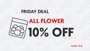CANNA LA LA FRIDAY - 10% OFF ALL FLOWER