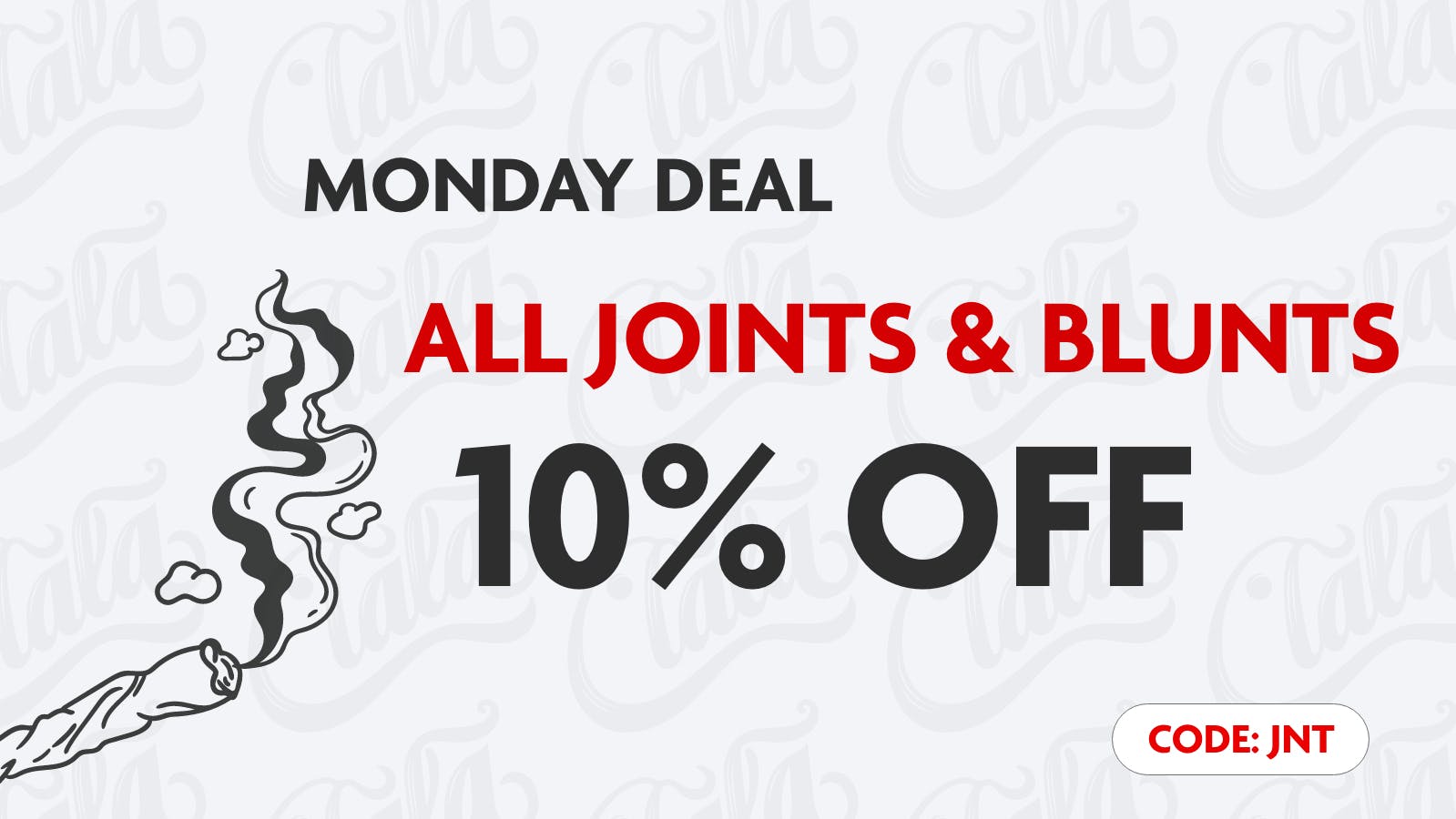 CANNA LA LA MONDAY DEAL : 10% OFF JOINTS