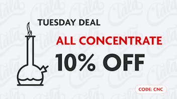 CANNA LA LA TUESDAY - 10% OFF CONCENTRATES